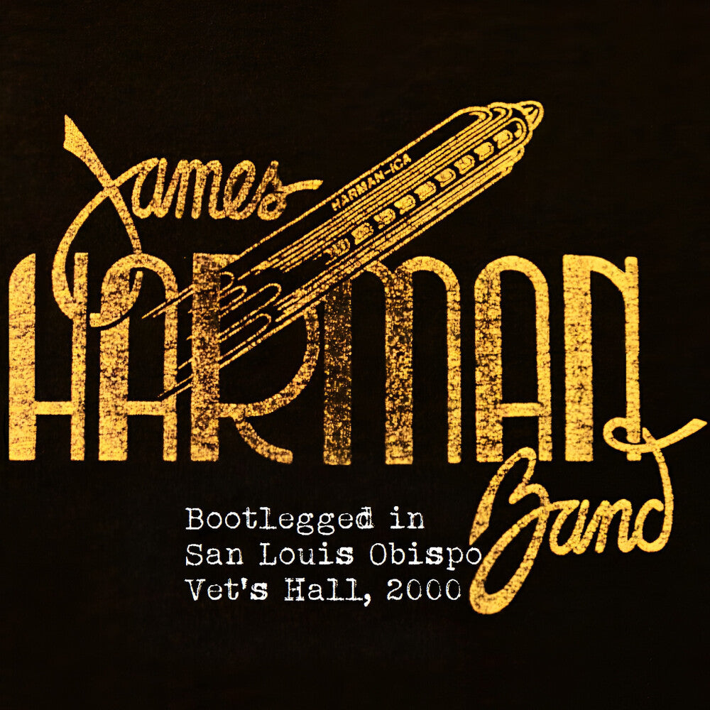Pre-Order: James Harman - Bootlegged In San Luis Obispo Vet's Hall 2000 [CD]