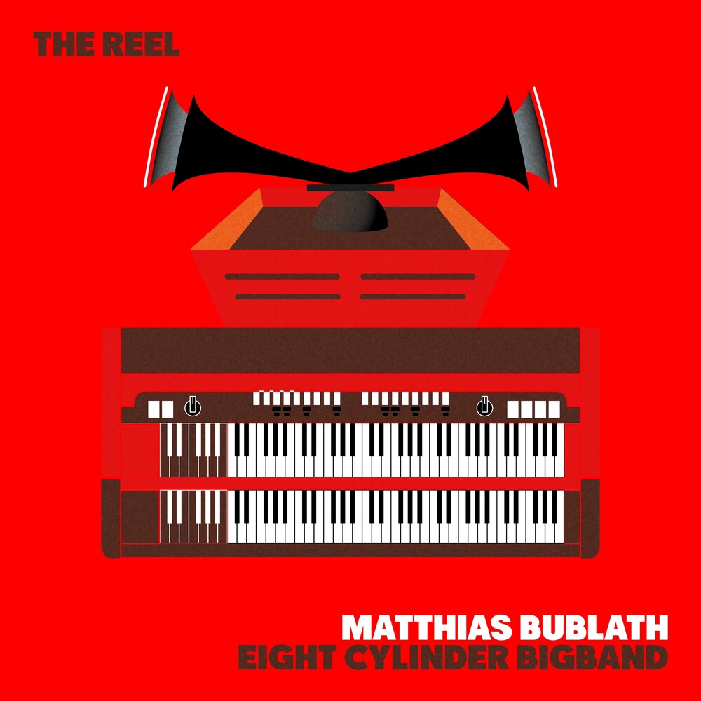 Pre-Order: Matthias Bublath  & Eight Cylinder Bigband - Reel [CD]