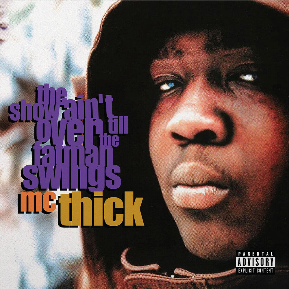 Pre-Order: MC Thick - The Show Ain't Over Till The Fat Man Swings [LP]