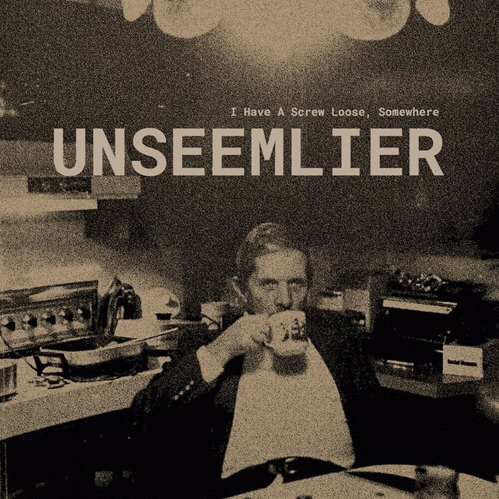 Pre-Order: Unseemlier - I Have A Screw Loose, Somewhere [LP]