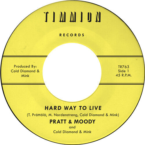 Pratt & Moody / Cold Diamond & Mink - Hard Way To Live/you Bring Me Joy - Yellow - Vinyl Record
