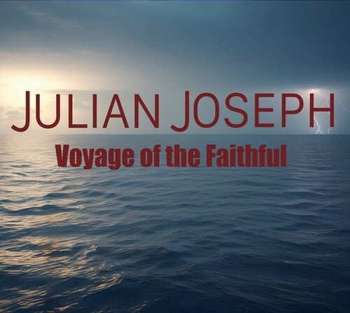 Joseph,julian - Voyage Of The Faithful - Music CD