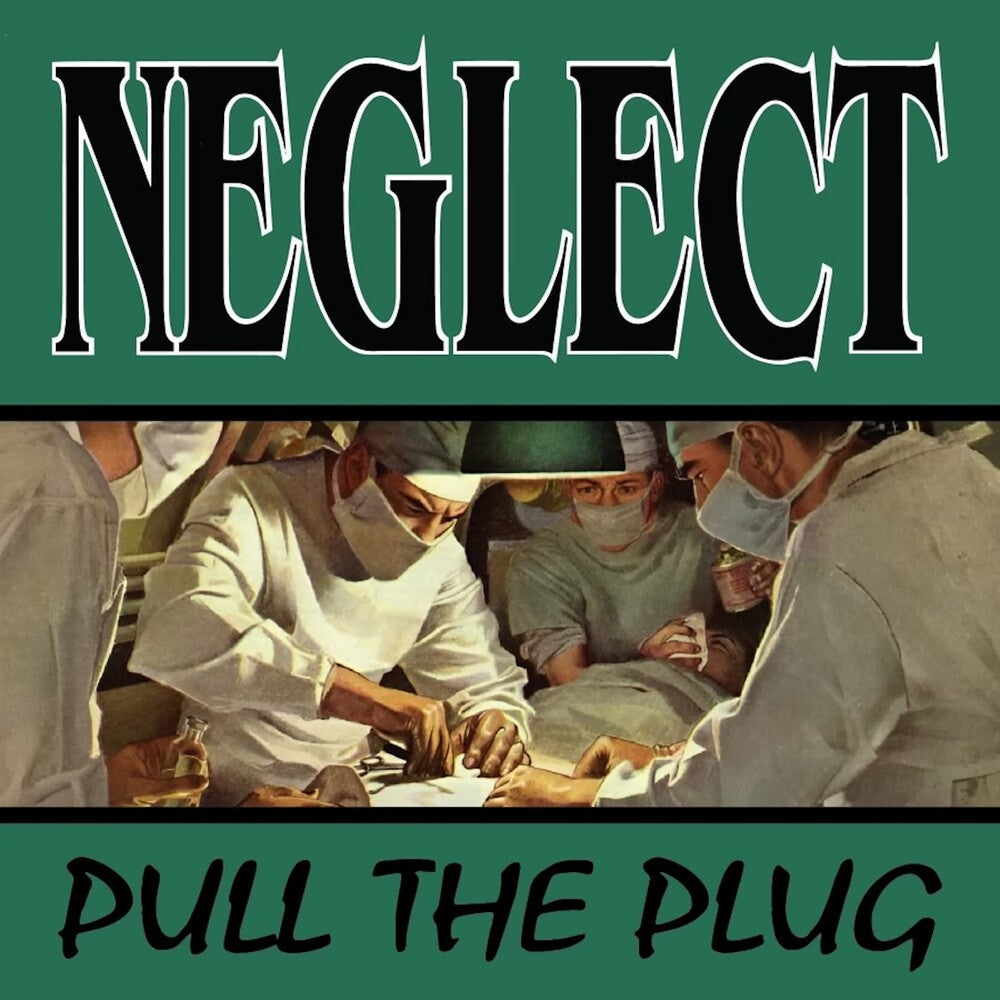 Pre-Order: Neglect - Pull The Plug [CD]