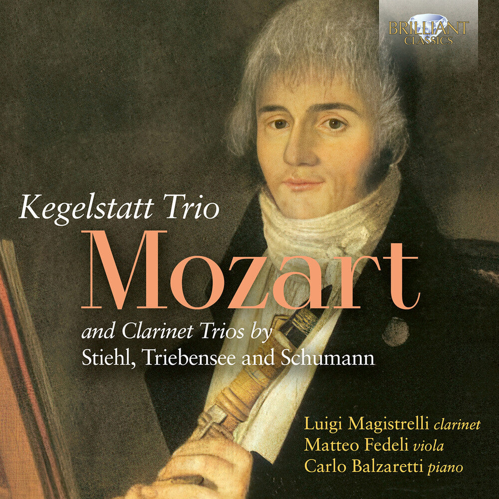 Pre-Order: Luigi Magistrelli - Mozart: Trio Kegelstatt & Clarinet Trios By Stiehl [CD]