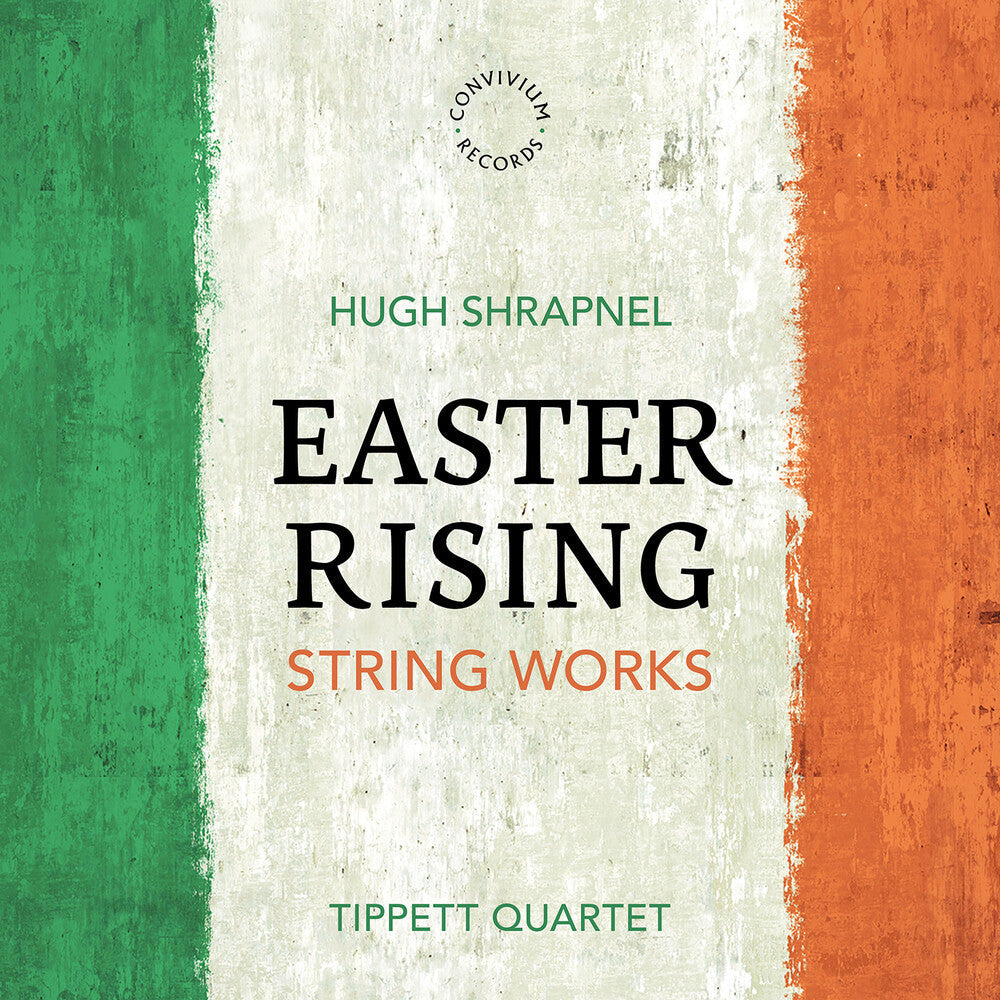 Pre-Order: Tippett Quartet - Hugh Shrapnel: Easter Rising [CD]