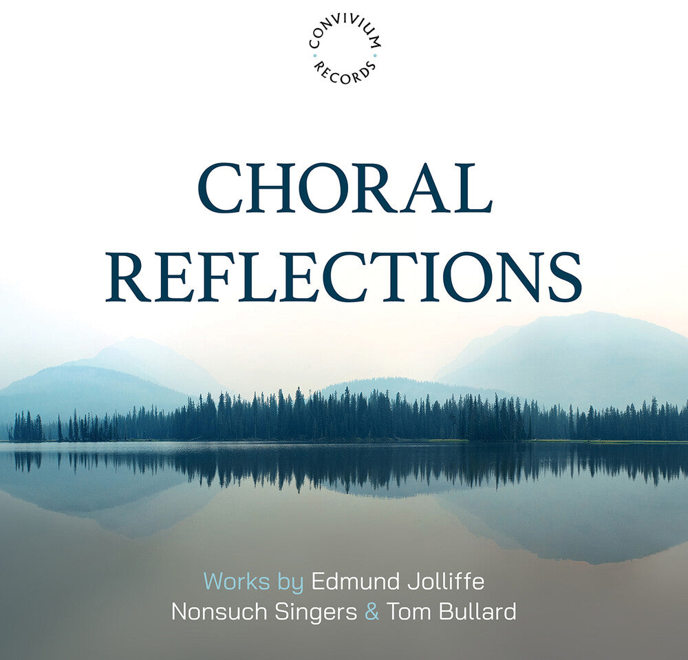 Pre-Order: Nonsuch Singers - Edmund Jolliffe: Choral Reflections [CD]