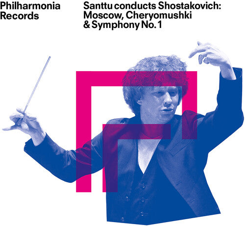 Philharmonia Orchestra - Santtu Conducts Shostakovich - Moscow Cheryomushki - Music CD