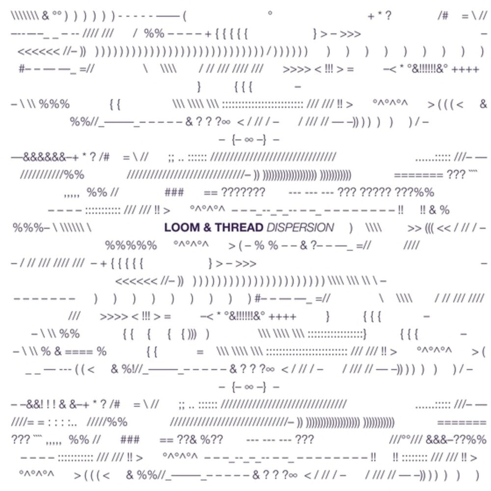 Pre-Order: Loom & Thread - Dispersion [LP]