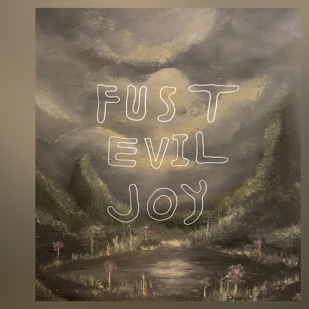 Pre-Order: Fust - Evil Joy [LP]