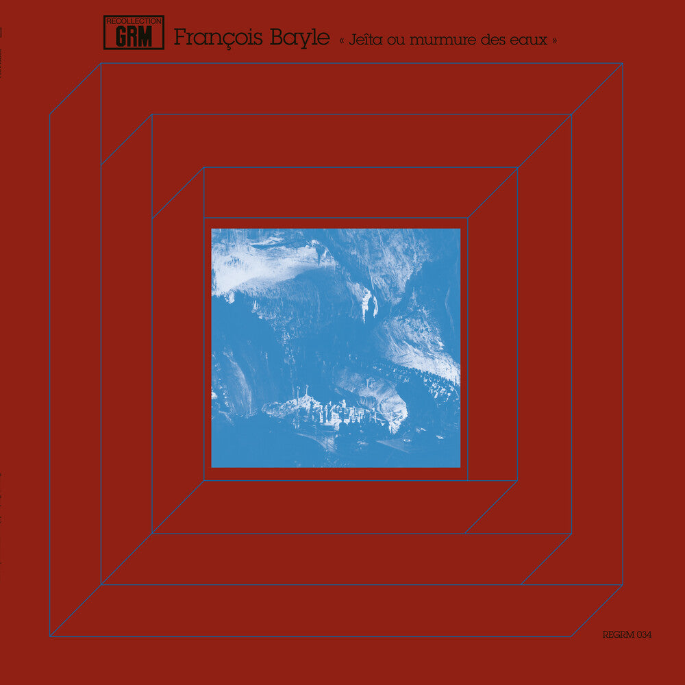 Pre-Order: Francois Bayle - Jeita Ou Murmure Des Eaux [LP]