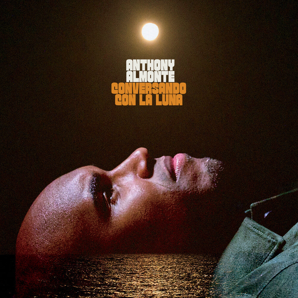 Pre-Order: Anthony Almonte - Conversando Con La Luna [LP]