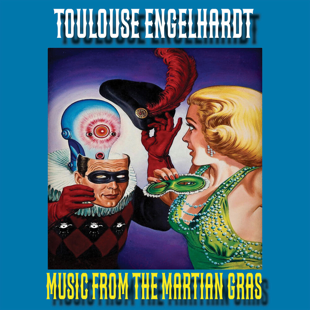Pre-Order: Toulouse Engelhardt - Music From The Martian Gras [CD]