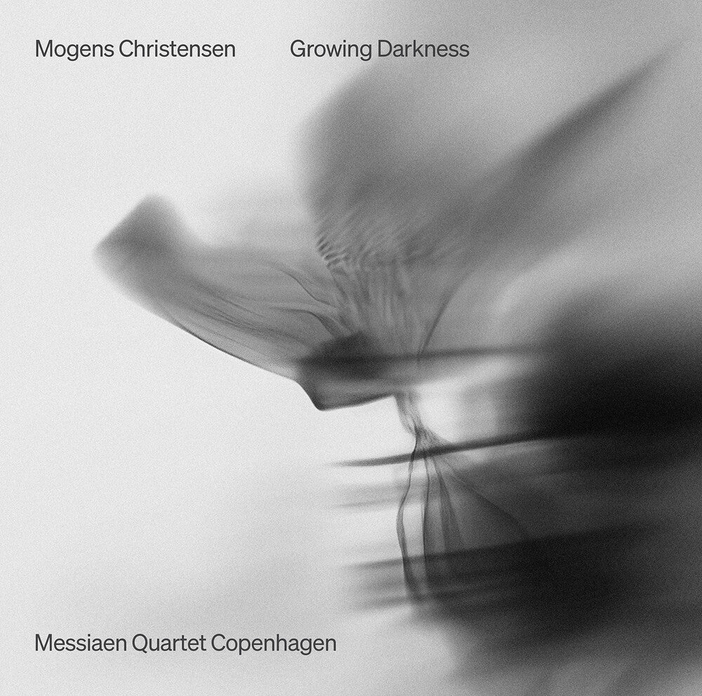 Pre-Order: Messiaen Quartet Copenhagen - Mogens Christensen: Growing Darkness [CD]