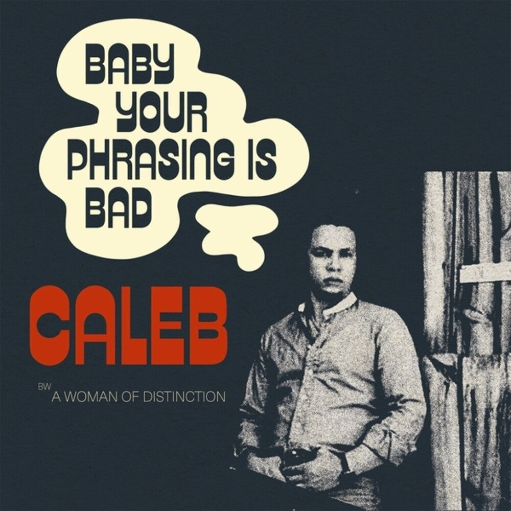 Pre-Order: Caleb - Baby Your Phrasing Is Bad [7" Vinyl]