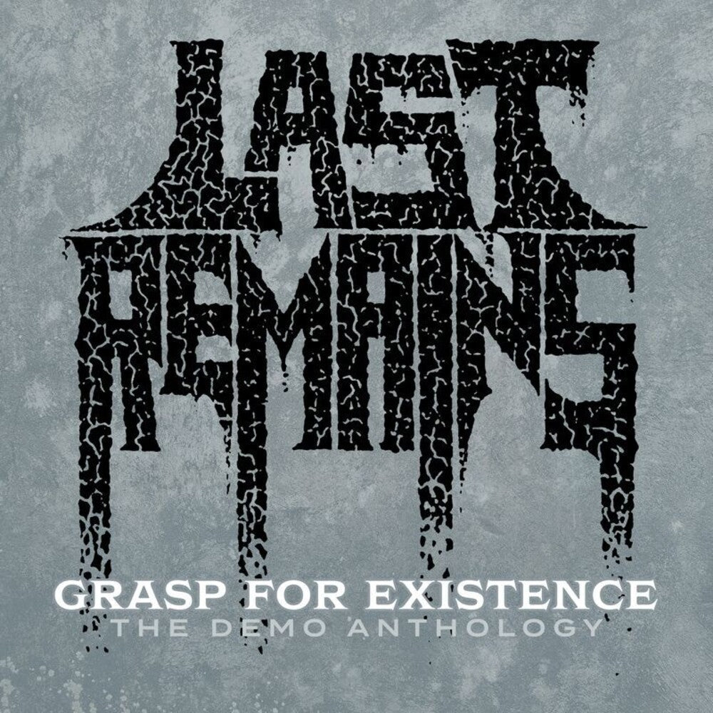 Pre-Order: Last Remains - Grasp For Existence :The Demo Anthology [CD]