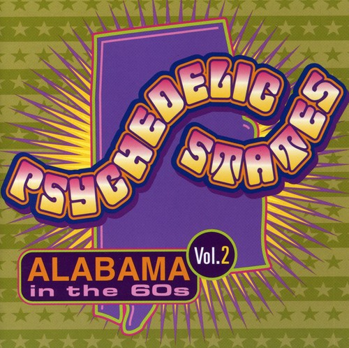 Psychedelic States - Psychedelic States: Alabama In The 60s, Vol. 2 [CD]