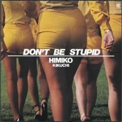 Kikuchi,himiko - Don't Be Stupid - Vinyl Record