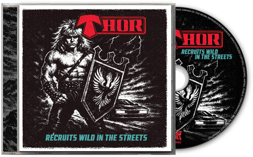 Thor - Recruits Wild In The Streets - Music CD