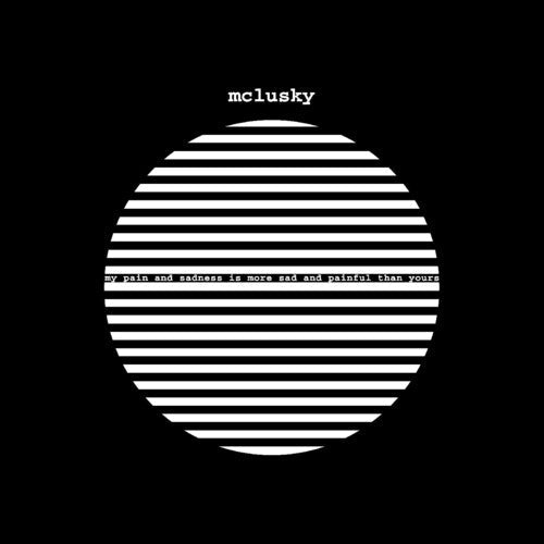 Mclusky - My Pain And Sadness Is More Sad & Painful - Vinyl Record