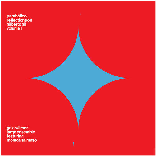 Wilmer,gaia Large Ensemble - Parabolico - Reflections On Gilberto Gil Vol 1 - Music CD