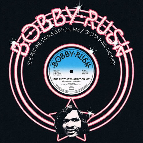 Rush,bobby - She Put The Whammy On Me B/w Gotta Have Money - Vinyl Record