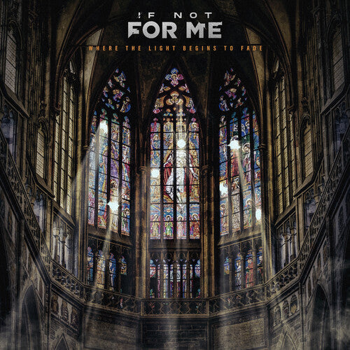 If Not For Me - Where The Light Begins To Fade - Vinyl Record