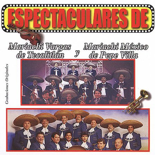 Mariachi Vargas De Tecalitlan/Mariachi Mexico De P - Espectaculares De Mariachi Vargas De Tecalitlan y Mariachi Mexico De Pepe Villa [CD]