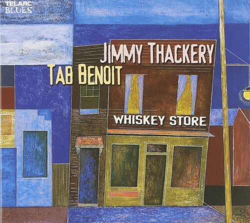 Benoit,tab / Thackery,jimmy - Whiskey Store - Music CD