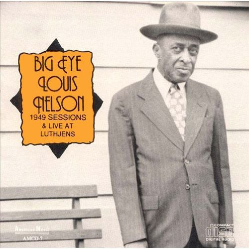Louis Nelson - Big Eyed Louis Nelson Delisle [CD]