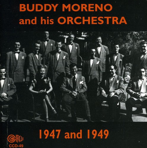 Buddy Moreno - Buddy Moreno and His Orchestra, 1947 and 1949 [CD]