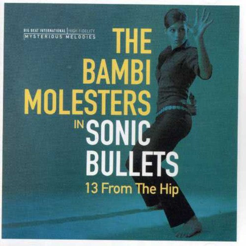 Bambi Molesters - Sonic Bullets: 13 From The Hip - Music CD