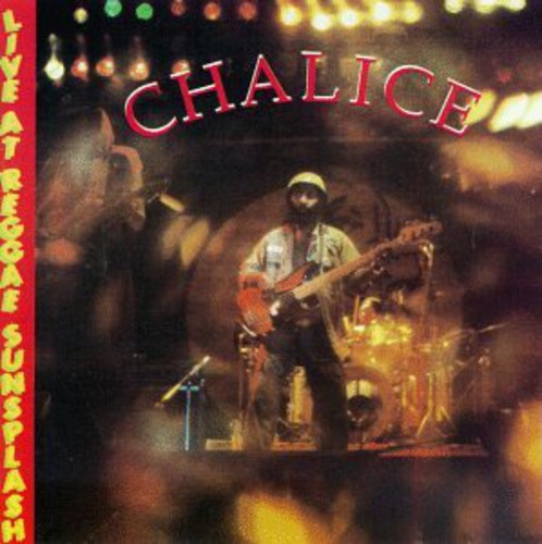 Chalice - Live at Reggae Sunsplash [CD]