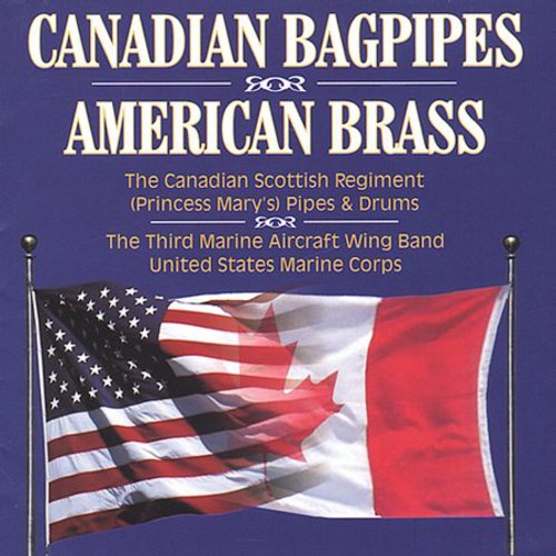 The Canadian Scottish Regiment and Third Marine Aircraft Wing Band - Canadian Bagpipes American Brass [CD]
