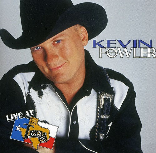 Kevin Fowler - Live at Billy Bob's Texas [CD]