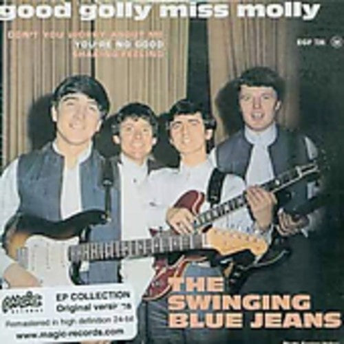 Swinging Blue Jeans - Good Golly Miss Molly EP [CD]