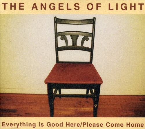 Angels Of Light - Everything Is Good Here / Please Come Home - Music CD