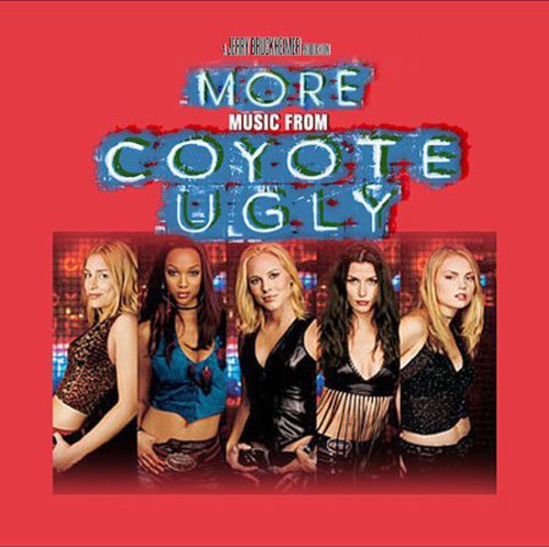 Coyote Ugly [Movie] - More Music From Coyote Ugly [Soundtrack]