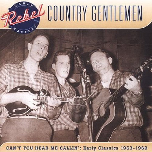 Country Gentlemen - Can't You Hear Me Callin [CD]