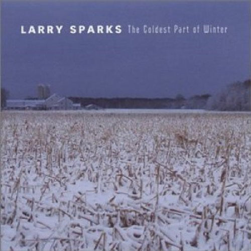 Larry Sparks - Coldest Part of Winter [CD]