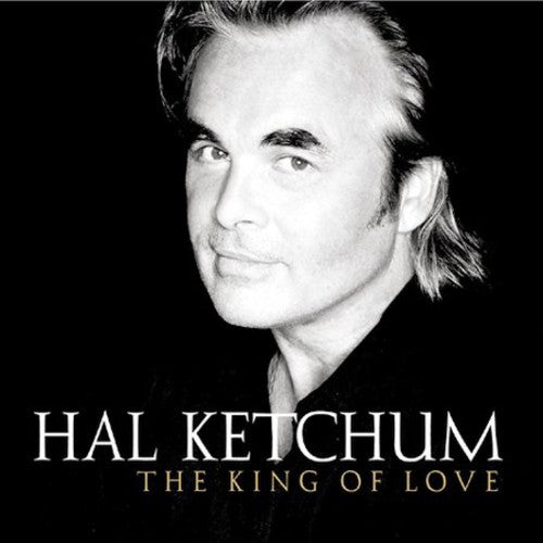 Hal Ketchum - The King Of Love [CD]