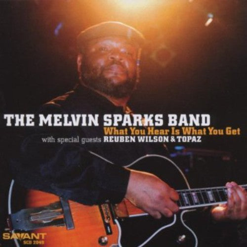 Melvin Sparks - What You Hear Is What You Get [CD]