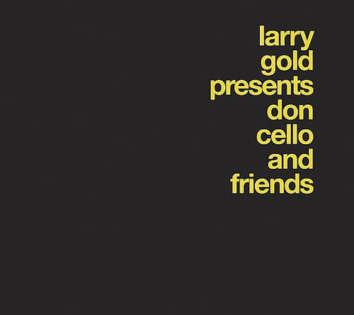Larry Gold - Presents Don Cello and Friends [PA]