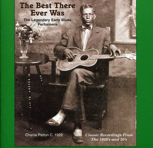 Best There Ever Was - The Best That Ever Was: Legendary Early Rural Blues Performers [CD]