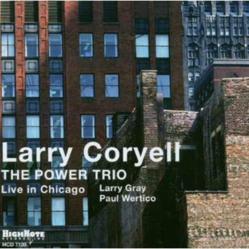Larry Coryell - The Power Trio: Live In Chicago [CD]