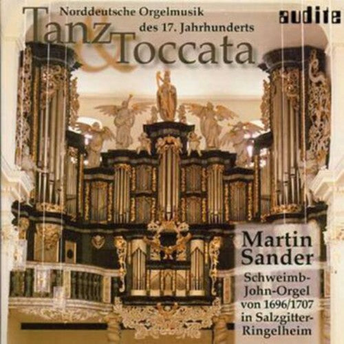 Martin Sander - Dance & Toccata North German Organ 17th Ctry / Various [CD]