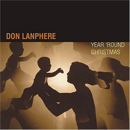 Don Lanphere - Year 'Round Christmas [CD]
