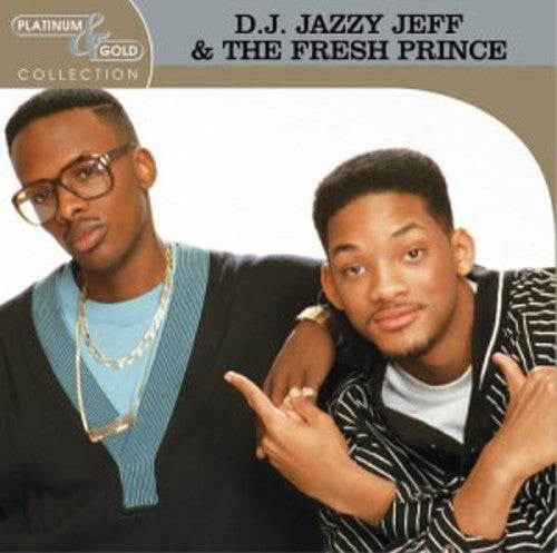 Dj Jazzy Jeff & The Fresh Prince - Platinum & Gold Collection [Remastered]