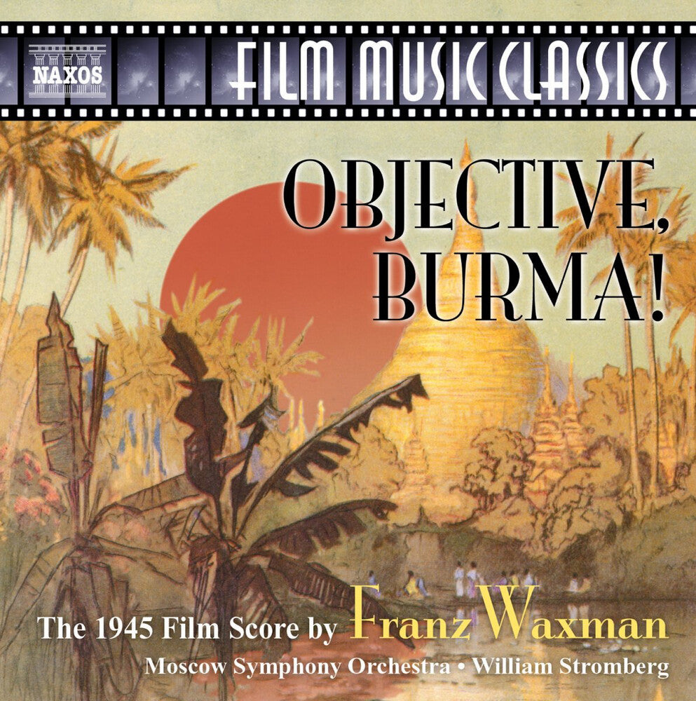 William Stromberg - Objective, Burma! (The 1945 Film Score of Franz Waxman) [CD]