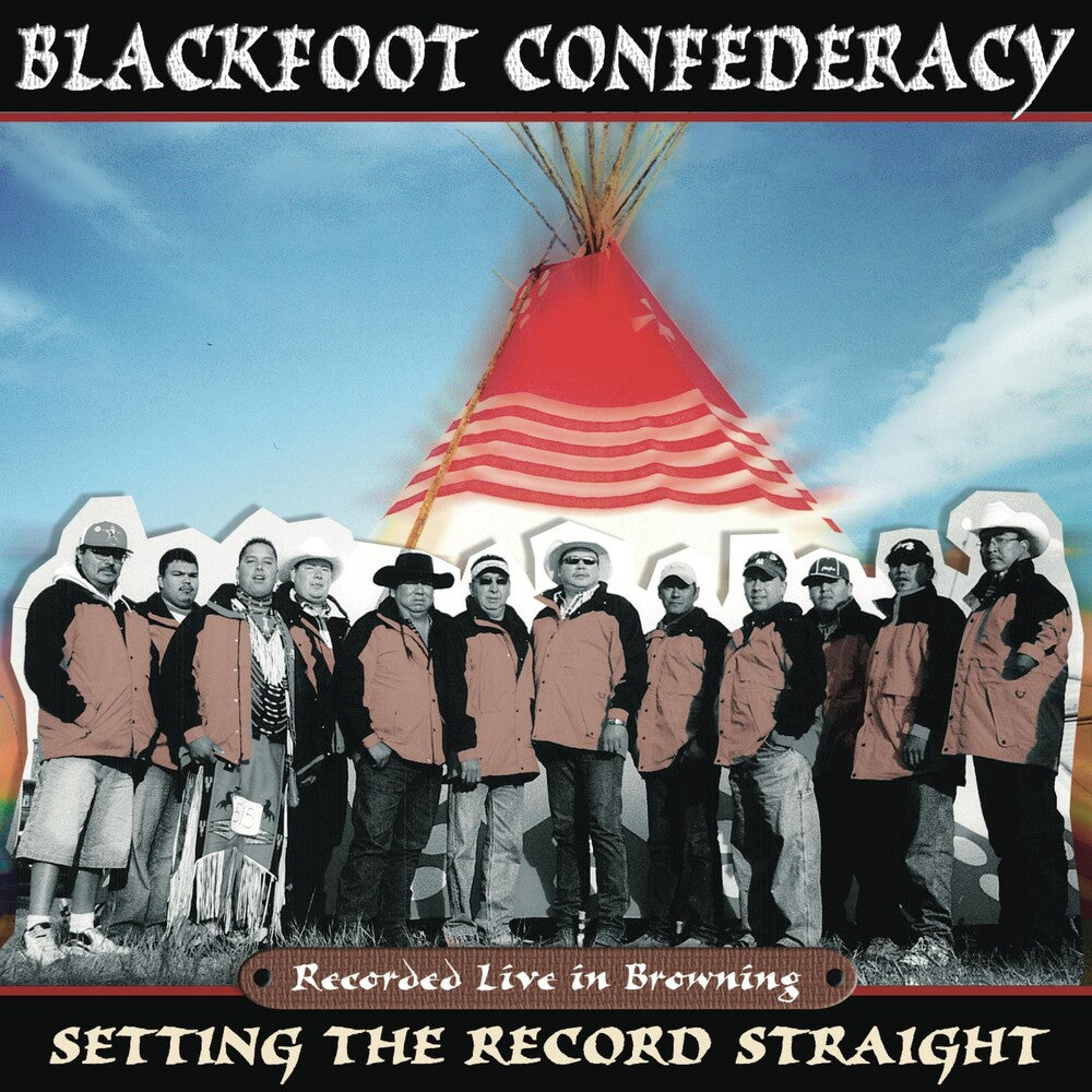 Blackfoot Confederacy - Setting the Record Straight [CD]
