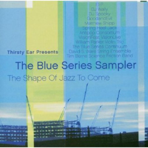 Blue Series - Thirsty Ear Presents: The Blue Series Sampler [CD]